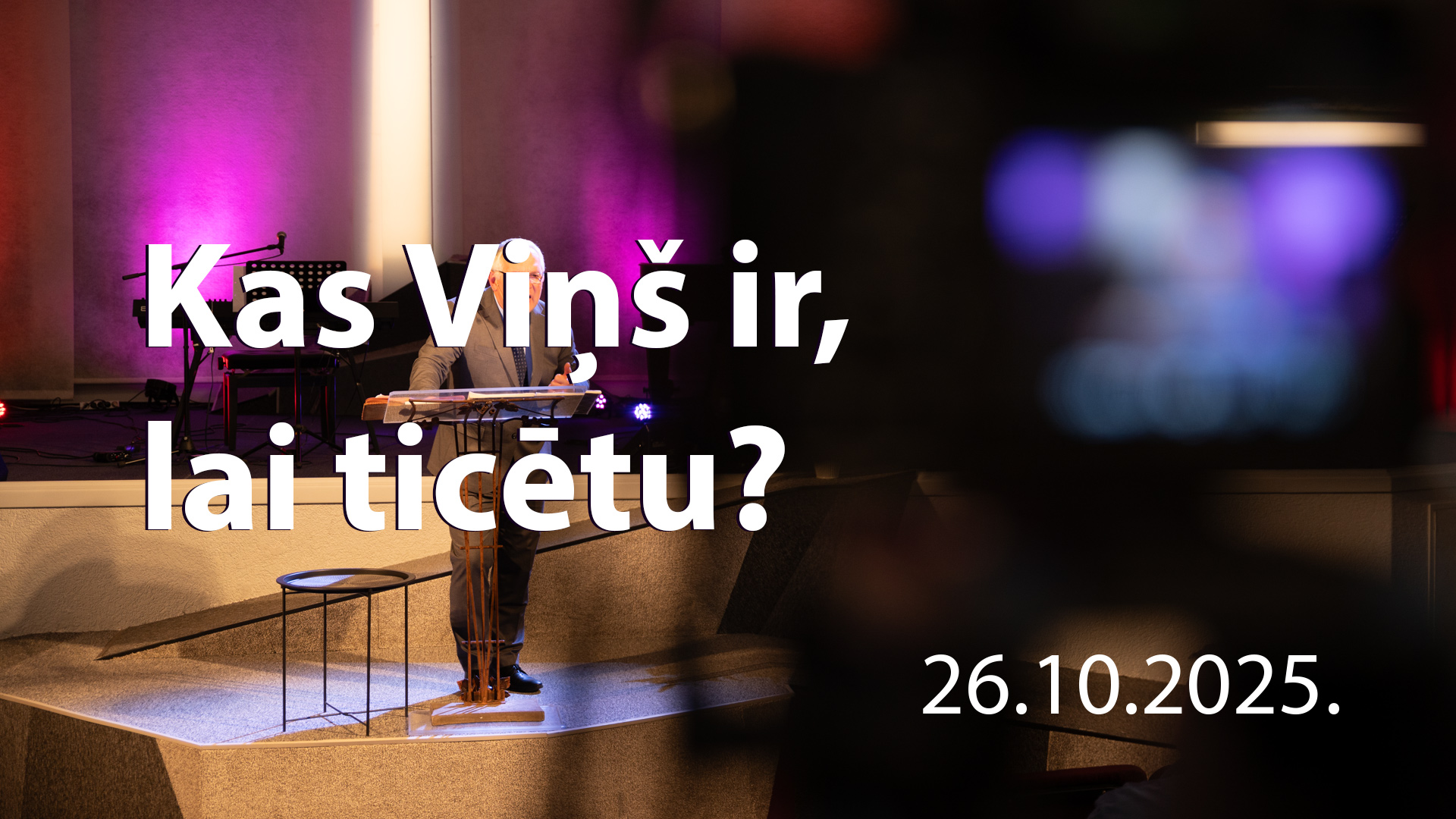 Kas Viņš ir, lai ticētu?