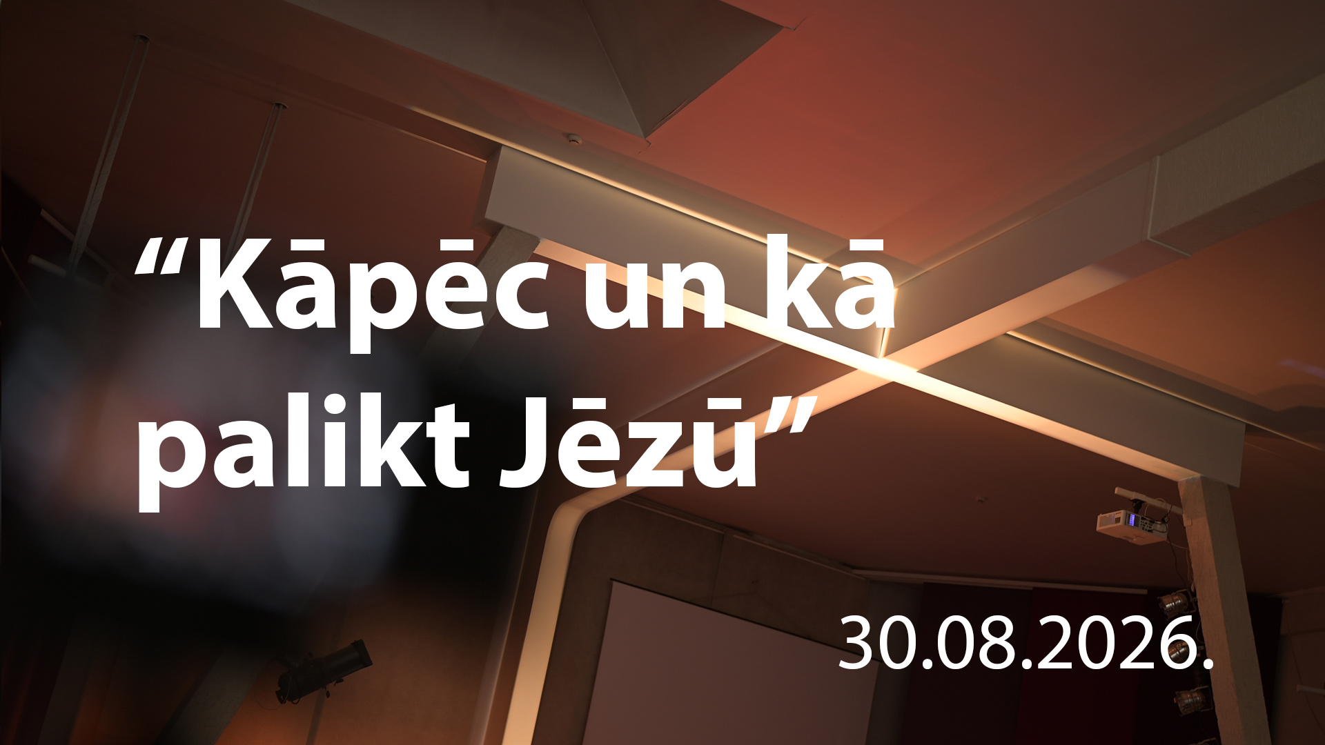 Kāpēc un kā palikt Jēzū?